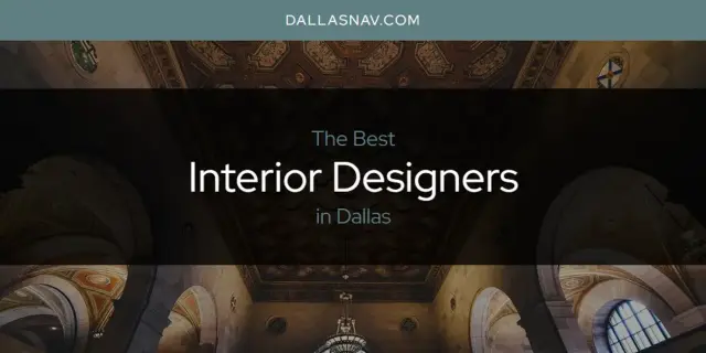 The Absolute Best Interior Designers in Dallas  [Updated 2024]