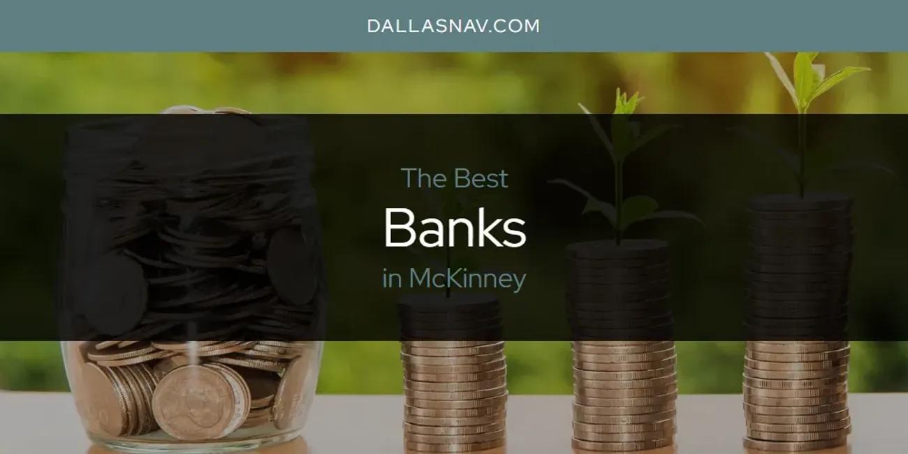 McKinney's Best Banks [Updated 2024]