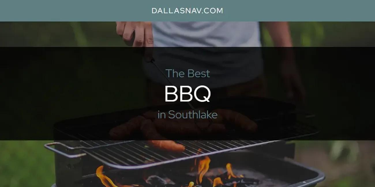 Southlake's Best BBQ [Updated 2024]