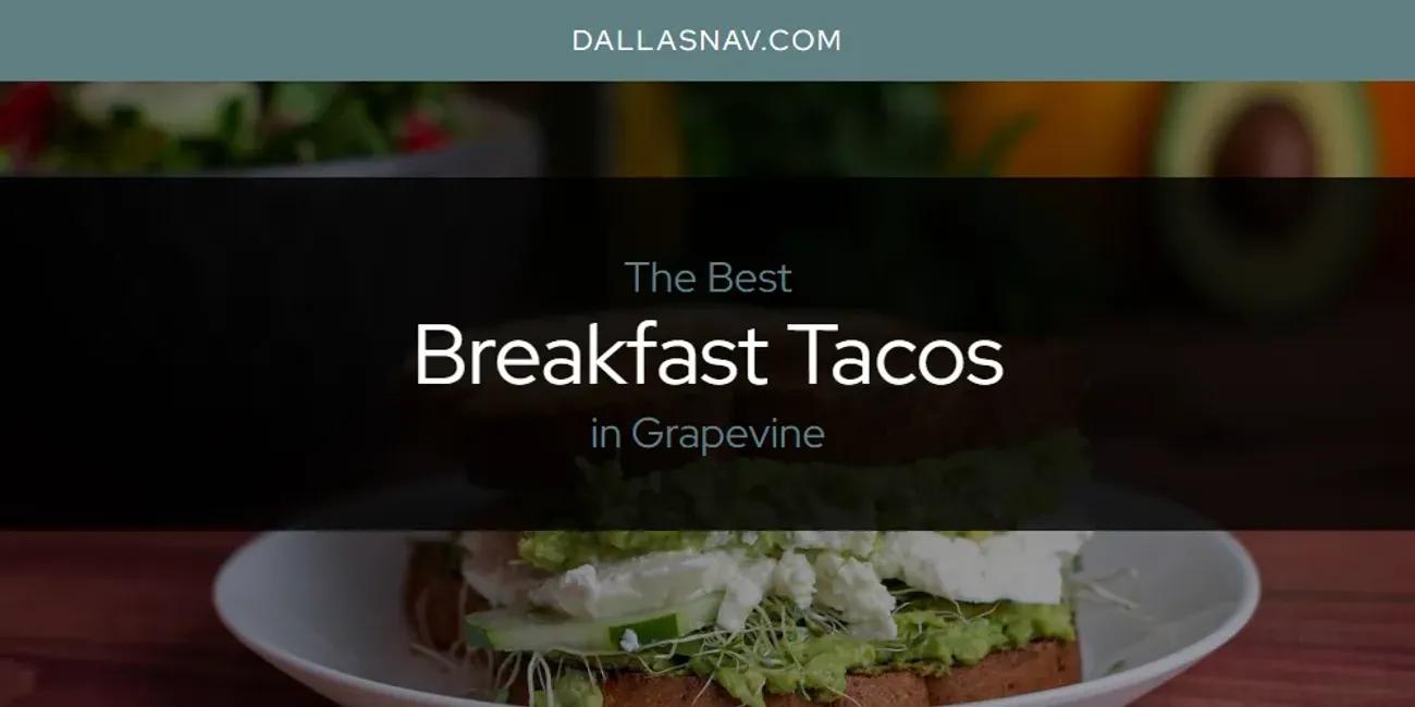 The Absolute Best Breakfast Tacos in Grapevine  [Updated 2025]