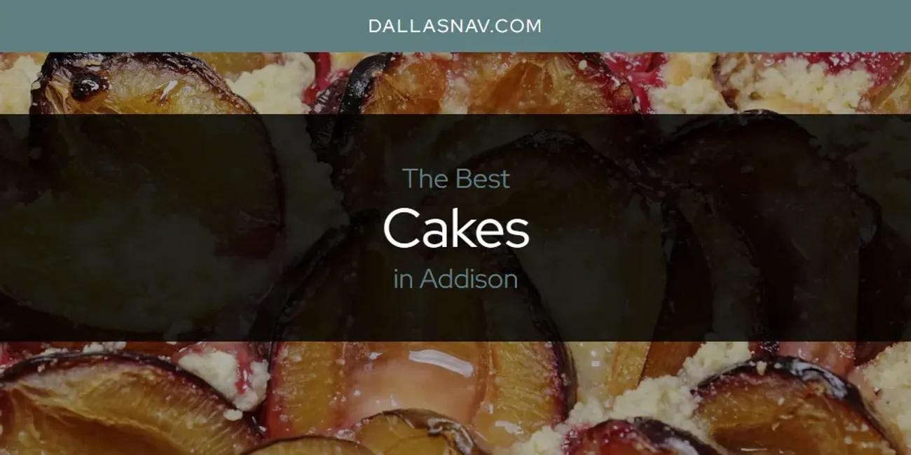 The Absolute Best Cakes in Addison  [Updated 2024]