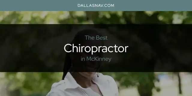 The Absolute Best Chiropractor in McKinney  [Updated 2024]