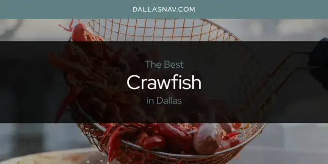 The Absolute Best Crawfish in Dallas  [Updated 2024]