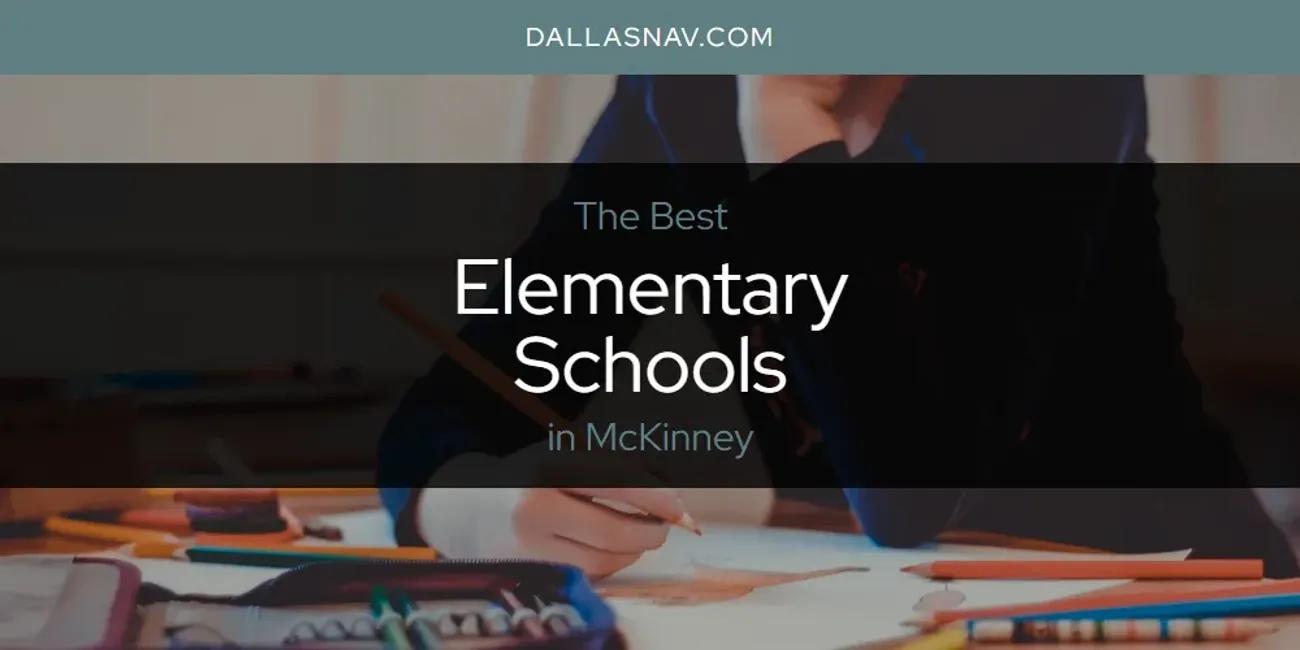 McKinney's Best Elementary Schools [Updated 2024]