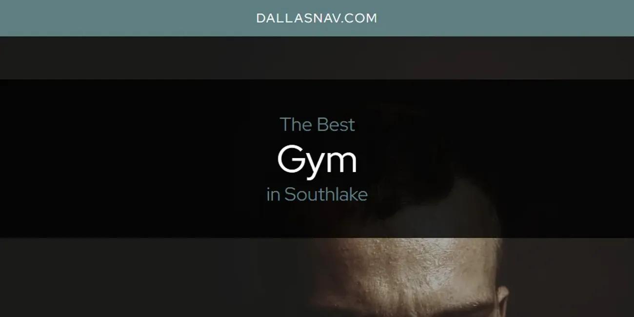 Southlake's Best Gym [Updated 2024]