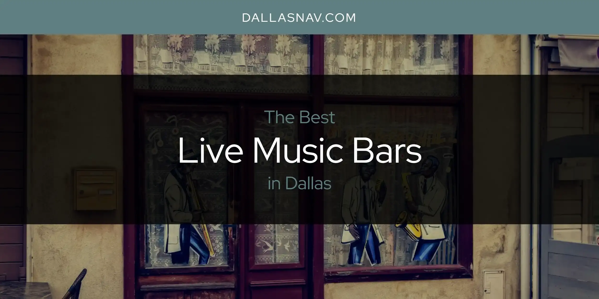 Dallas' Best Live Music Bars [Updated 2024]