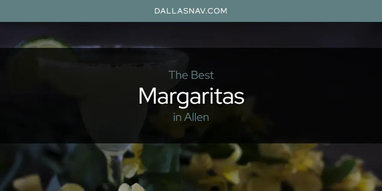 The Absolute Best Margaritas in Allen  [Updated 2024]