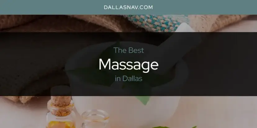 Dallas' Best Massage [Updated 2024]