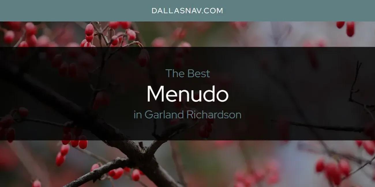 The Absolute Best Menudo in Garland Richardson  [Updated 2025]