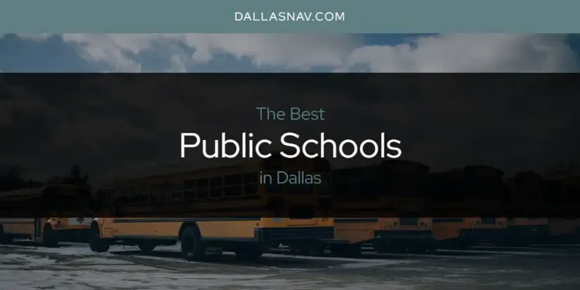 Dallas' Best Public Schools [Updated 2024]