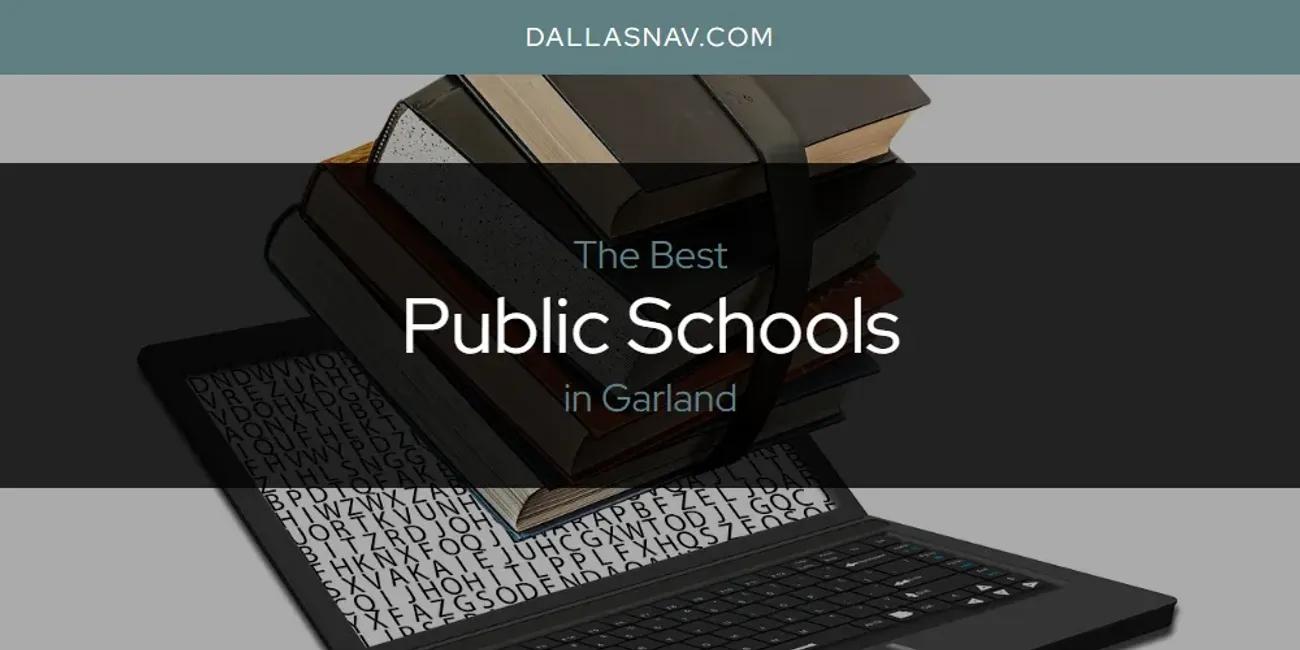 The Absolute Best Public Schools in Garland  [Updated 2025]