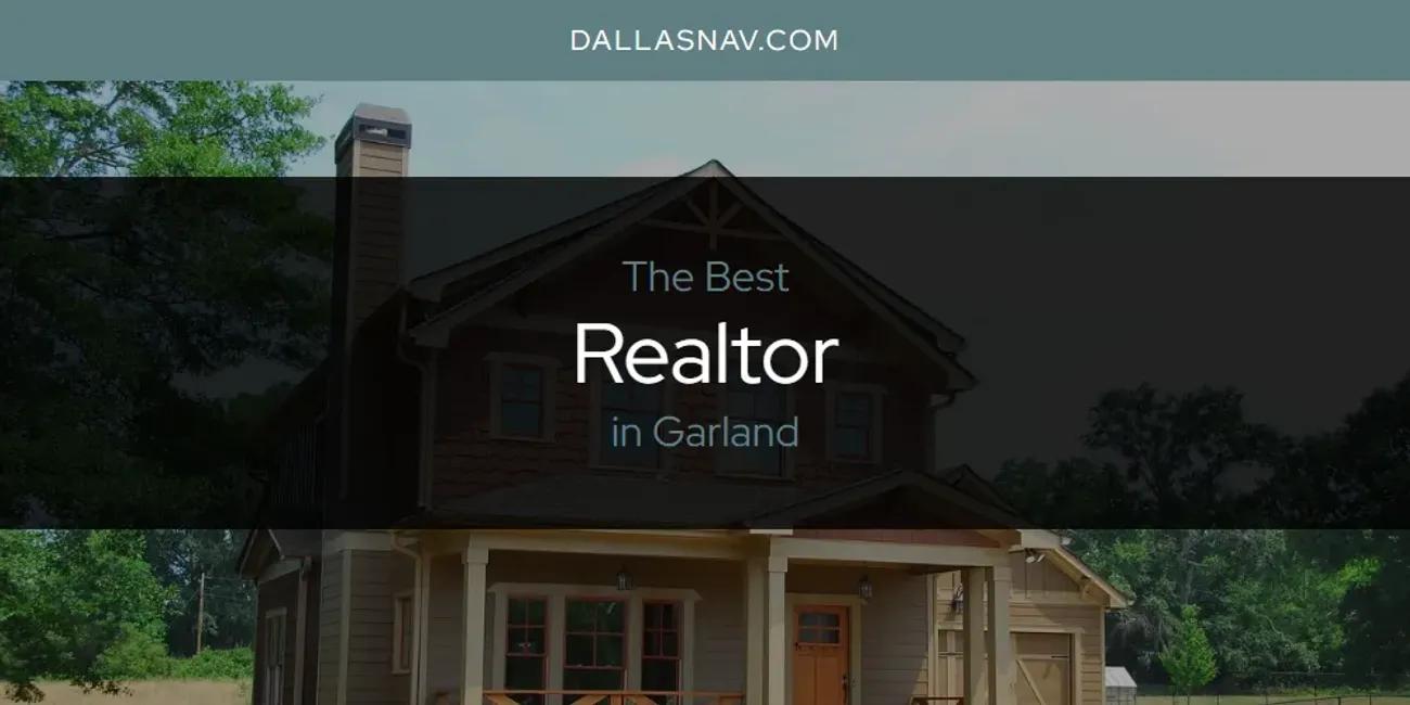 The Absolute Best Realtor in Garland  [Updated 2025]