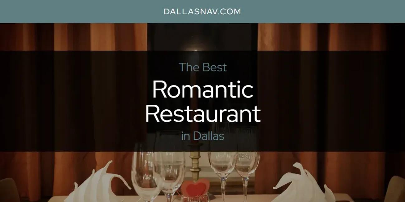 The Absolute Best Romantic Restaurant in Dallas  [Updated 2024]