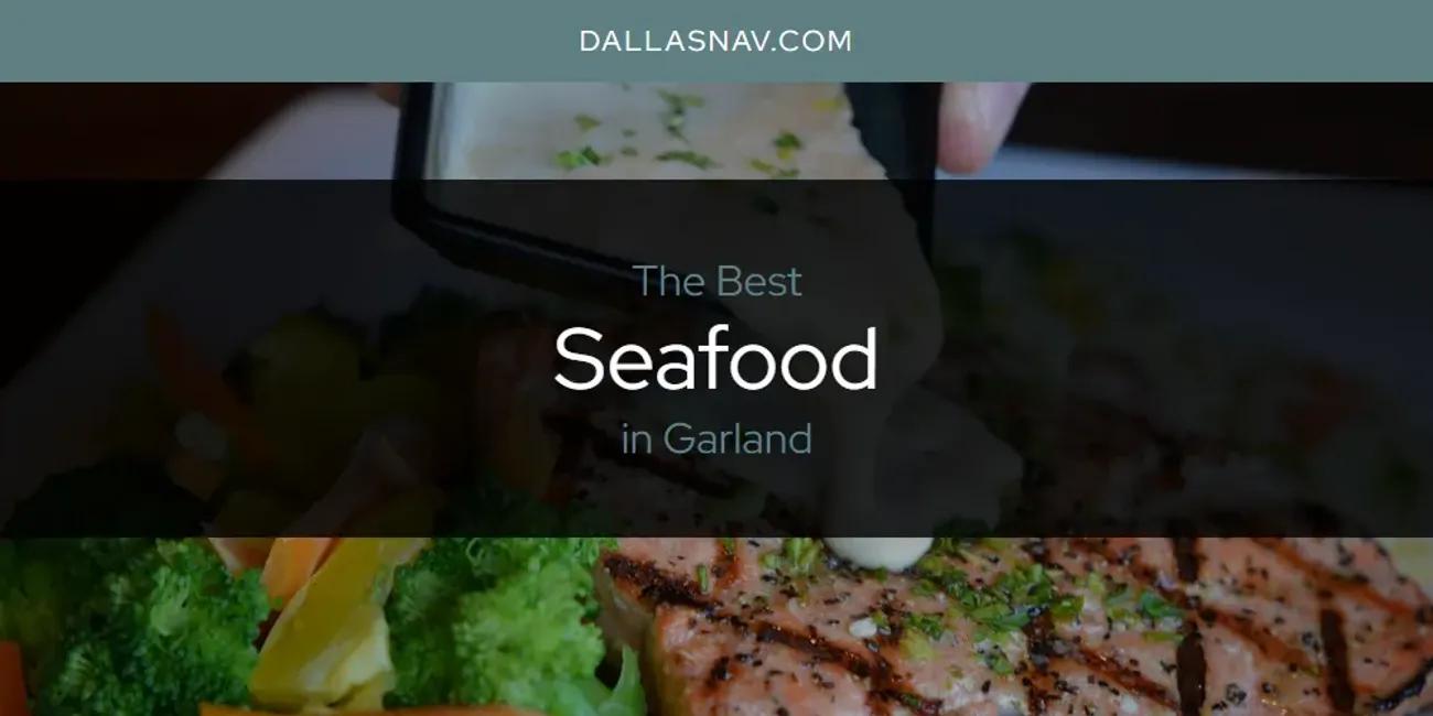 The Absolute Best Seafood in Garland  [Updated 2025]