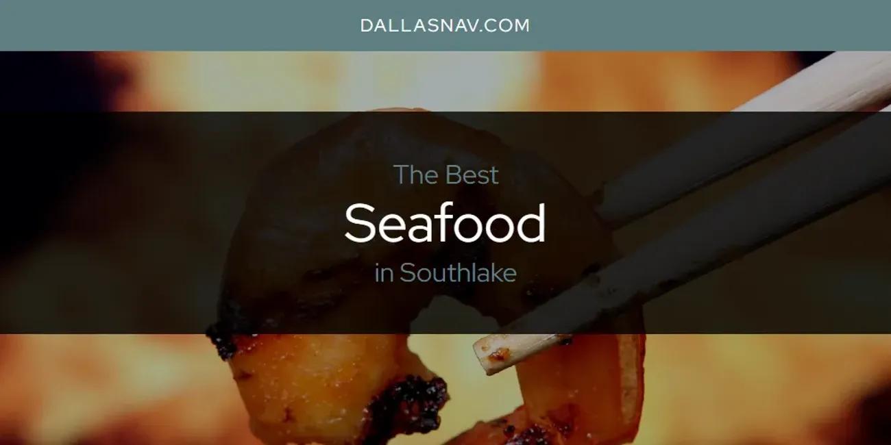 Southlake's Best Seafood [Updated 2024]