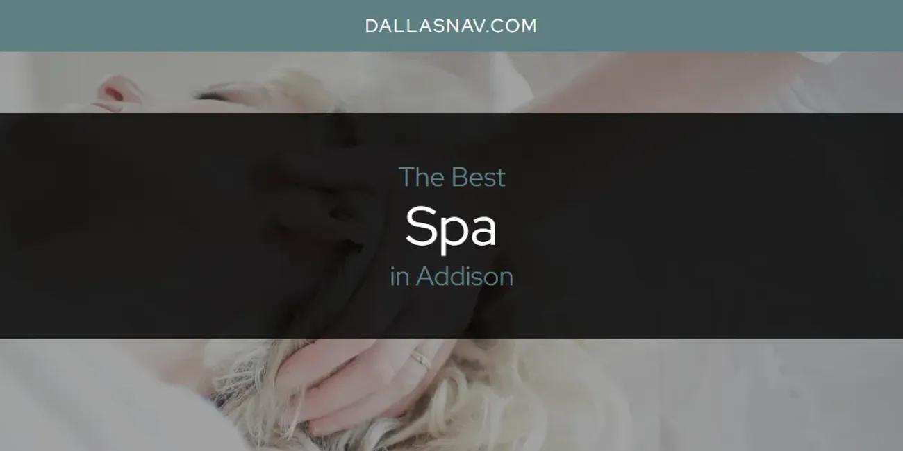 The Absolute Best Spa in Addison  [Updated 2024]