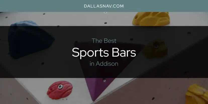 Addison's Best Sports Bars [Updated 2024]