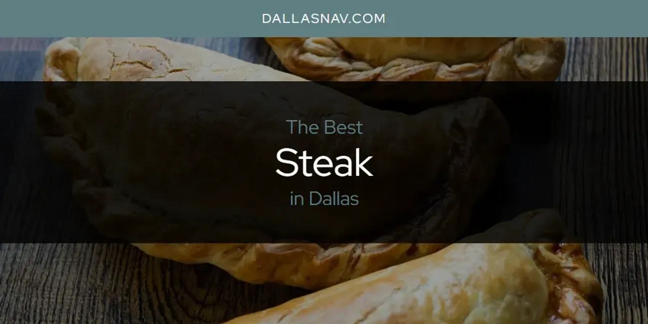 The Absolute Best Steak in Dallas  [Updated 2024]