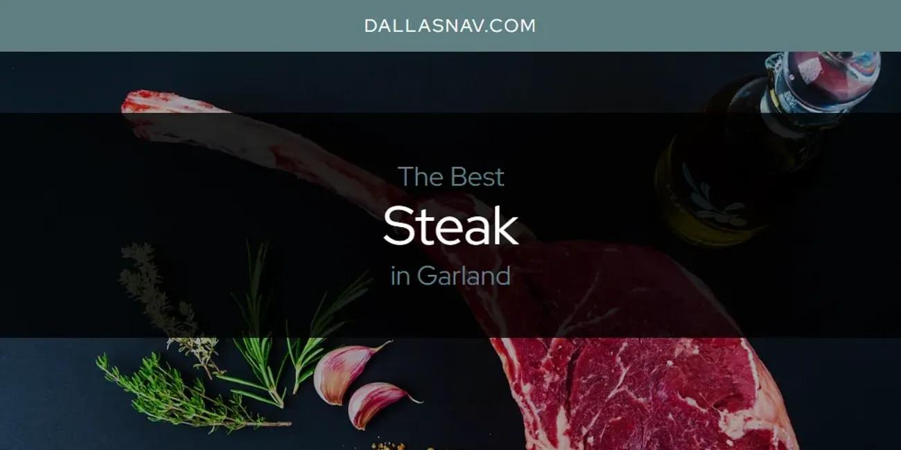 The Absolute Best Steak in Garland  [Updated 2025]