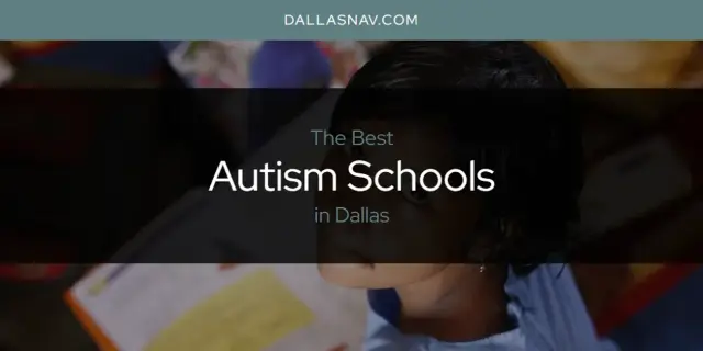 The Absolute Best Autism Schools in Dallas  [Updated 2024]