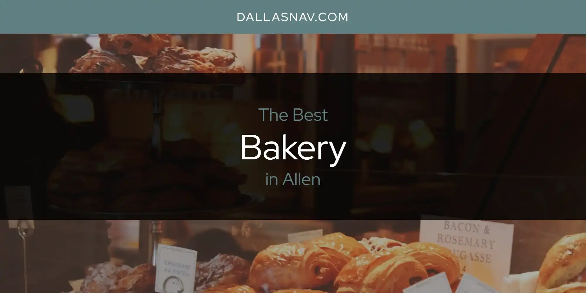 The Absolute Best Bakery in Allen  [Updated 2023]