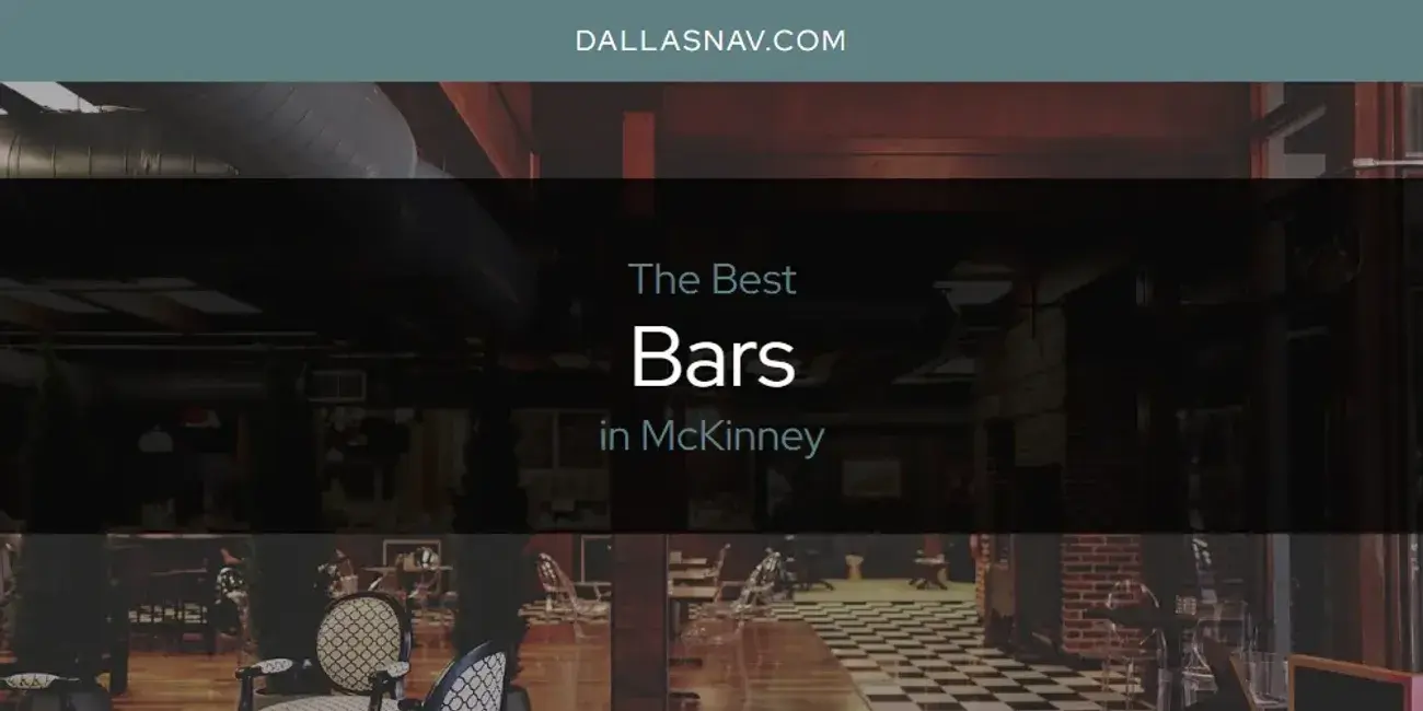 The Absolute Best Bars in McKinney  [Updated 2024]