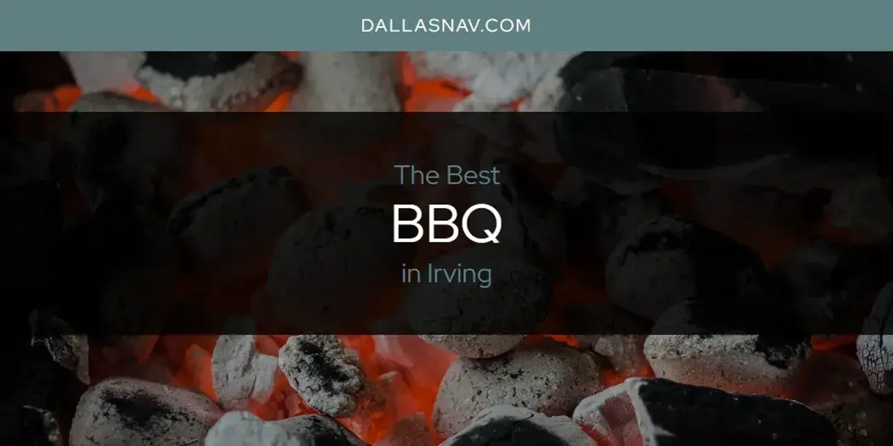 The Absolute Best BBQ in Irving  [Updated 2024]