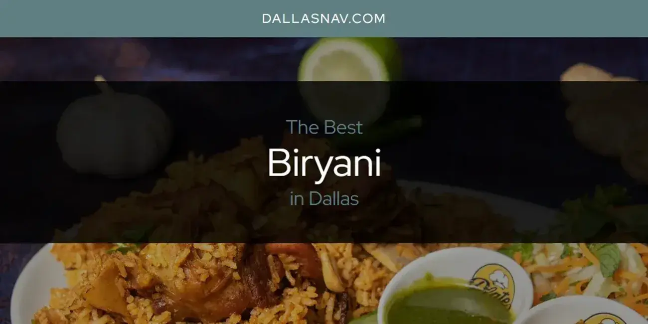 The Absolute Best Biryani in Dallas  [Updated 2024]