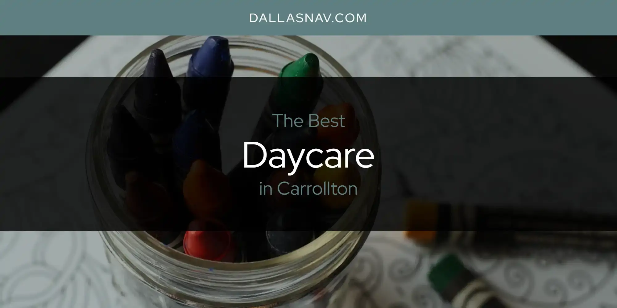 Best Daycare in Carrollton? Here's the Top 6