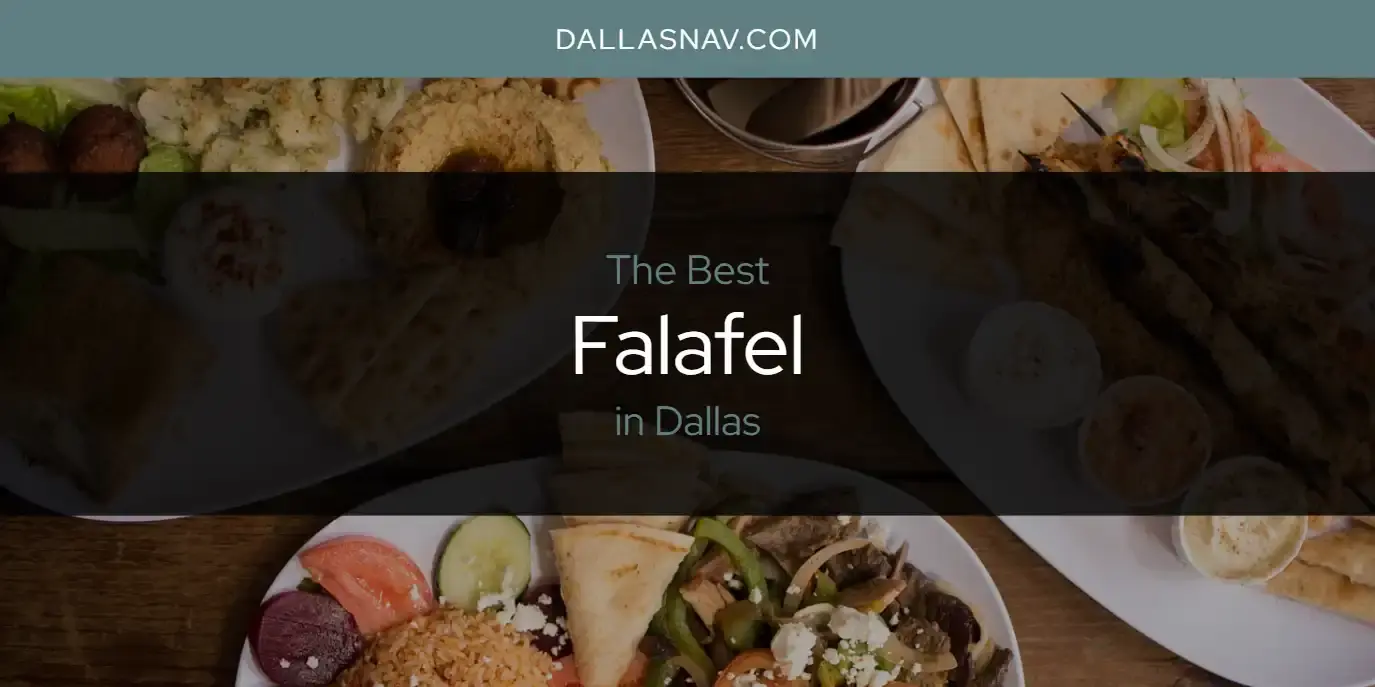 Best Falafel in Dallas? Here's the Top 6