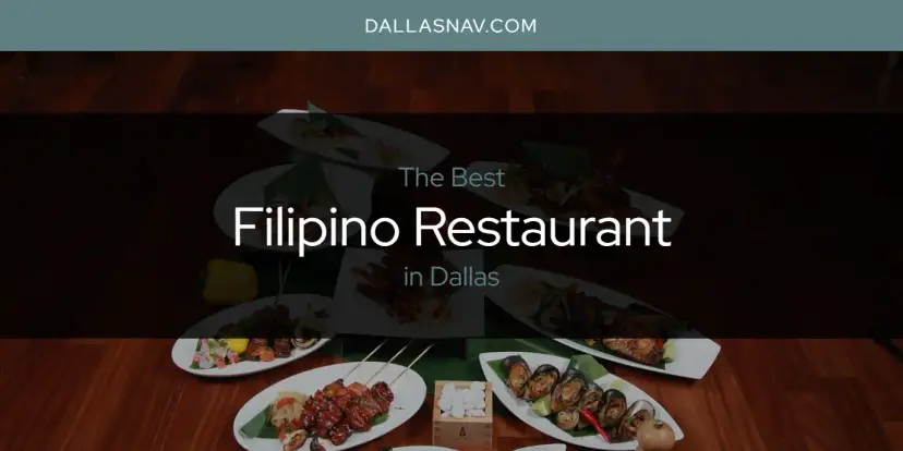 The Absolute Best Filipino Restaurant in Dallas  [Updated 2024]