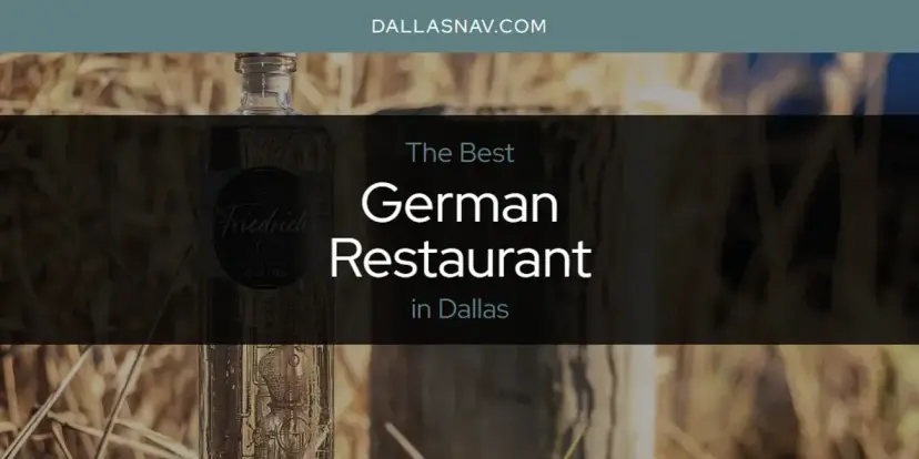 The Absolute Best German Restaurant in Dallas  [Updated 2024]
