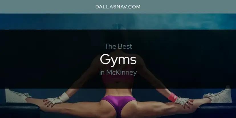 The Absolute Best Gyms in McKinney  [Updated 2024]