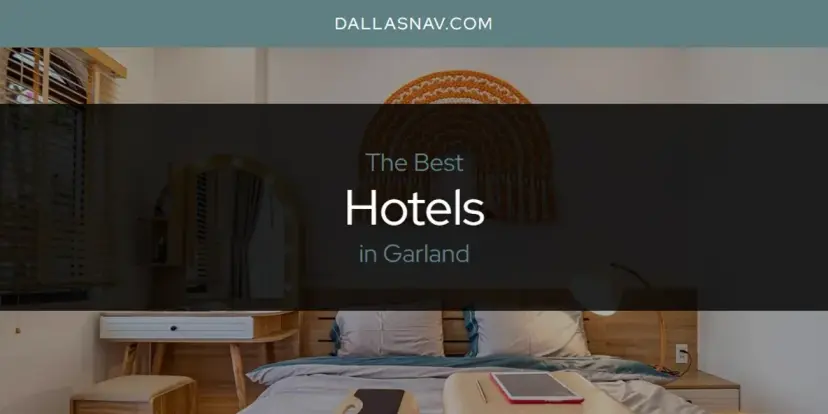 The Absolute Best Hotels in Garland  [Updated 2024]