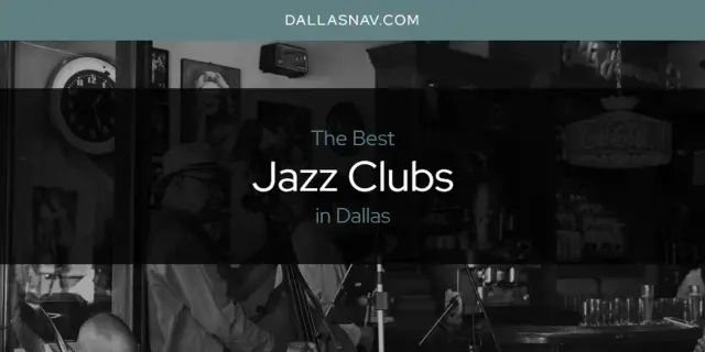 The Absolute Best Jazz Clubs in Dallas  [Updated 2024]