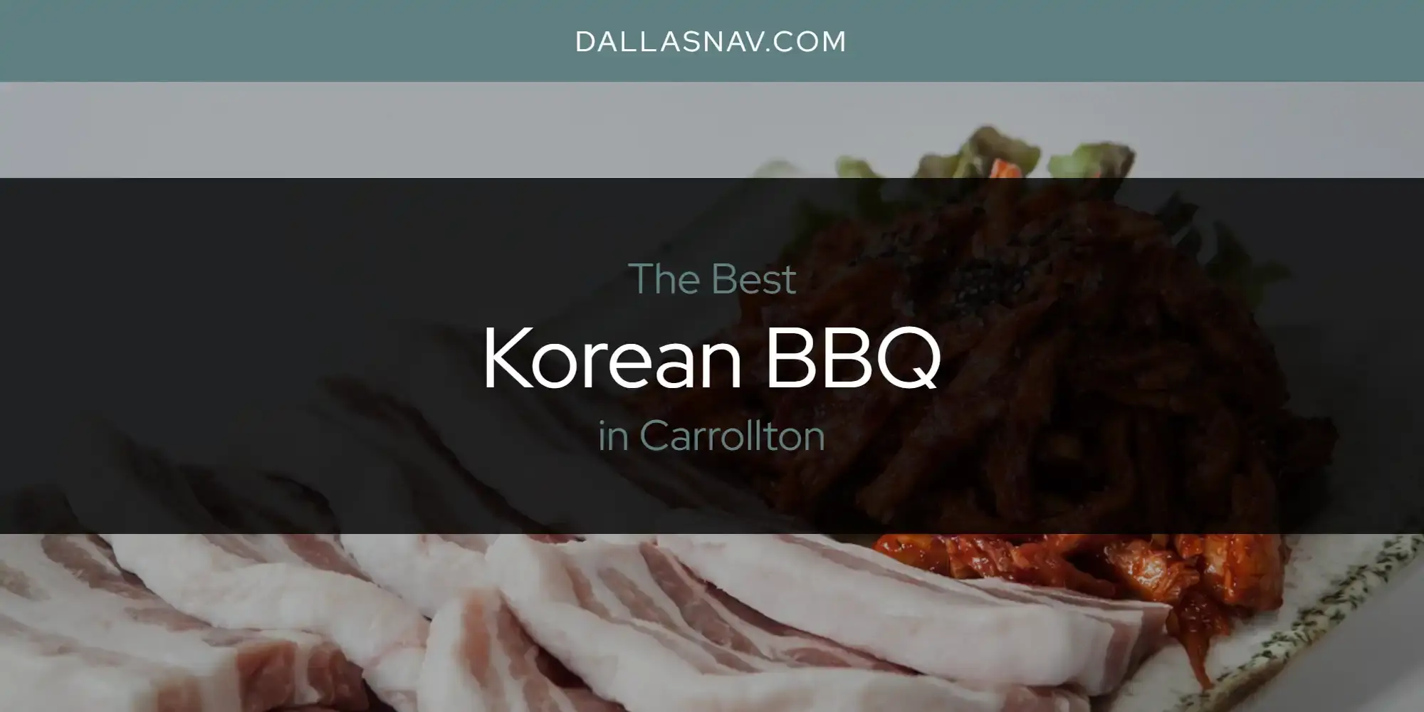The Best Korean BBQ in Carrollton [Updated 2023]