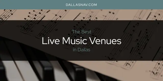 Dallas' Best Live Music Venues [Updated 2024]