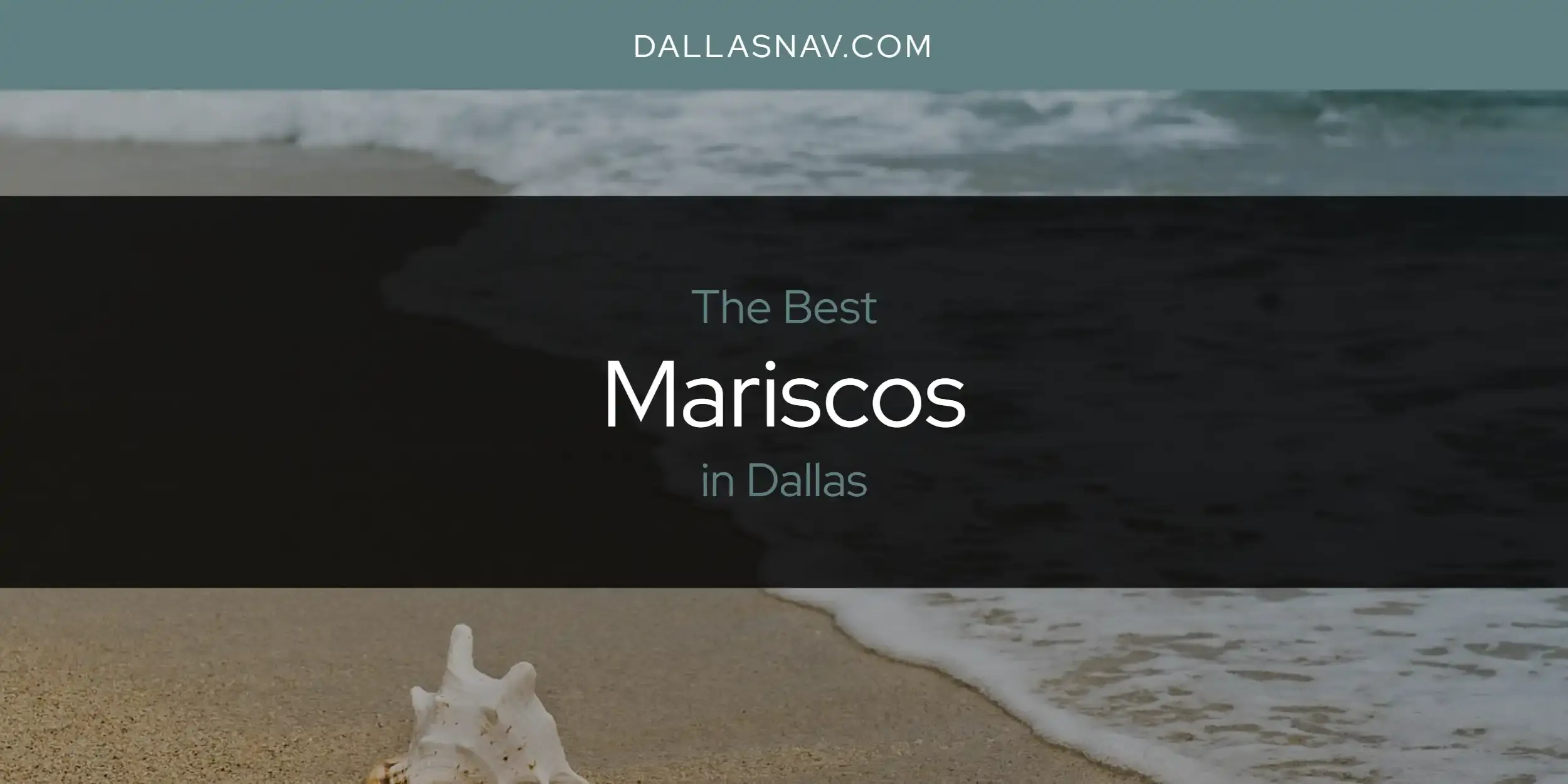 The Best Mariscos in Dallas [Updated 2023]