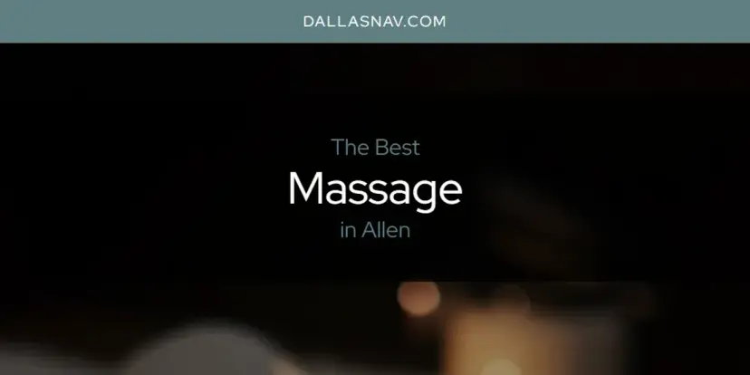 Allen's Best Massage [Updated 2024]