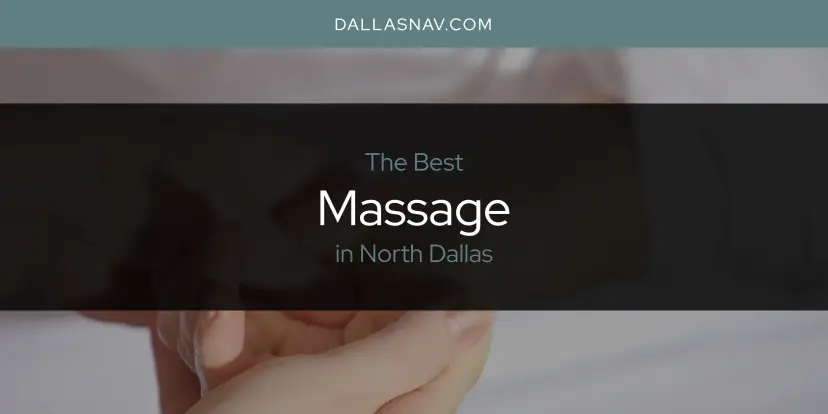 North Dallas' Best Massage [Updated 2024]