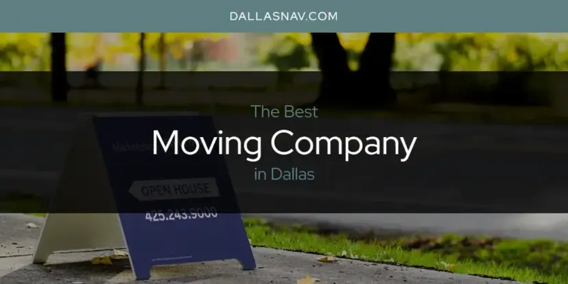Dallas' Best Moving Company [Updated 2024]