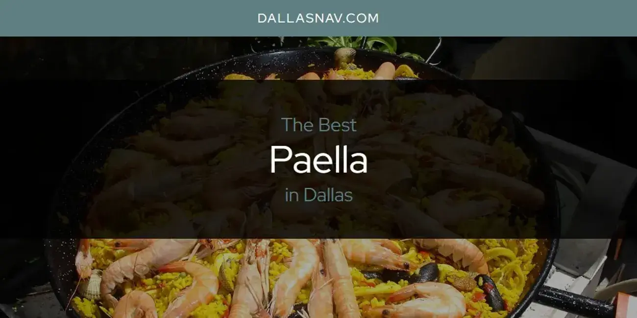 Dallas' Best Paella [Updated 2024]