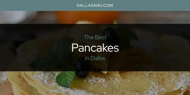 Dallas' Best Pancakes [Updated 2024]