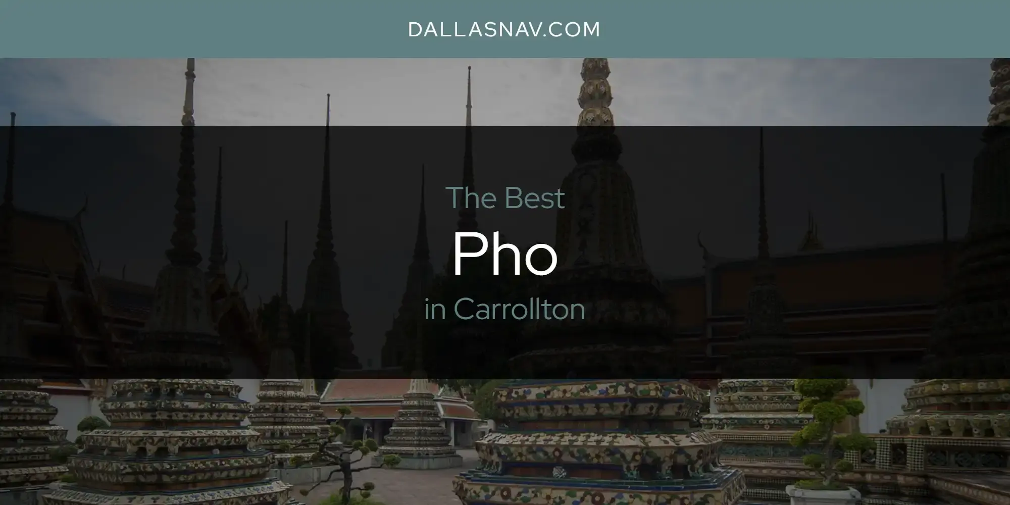 The Best Pho in Carrollton [Updated 2023]