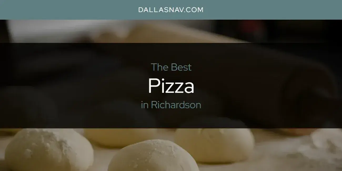 Richardson's Best Pizza [Updated 2024]