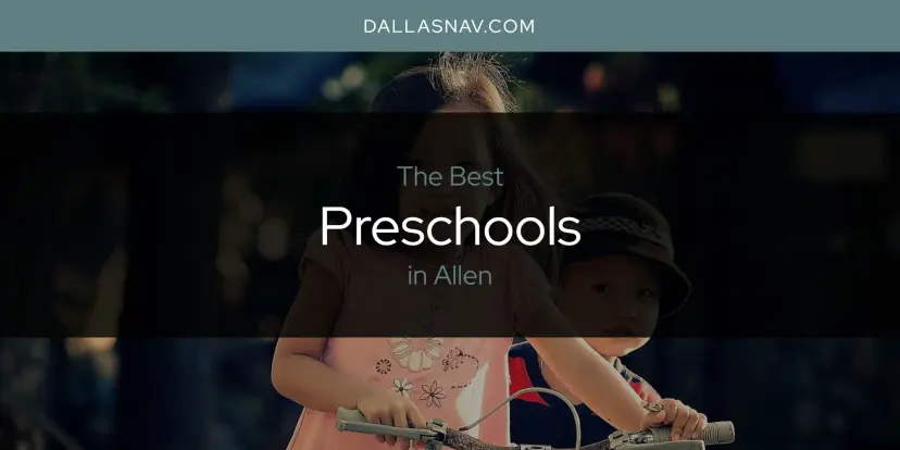 Allen's Best Preschools [Updated 2024]