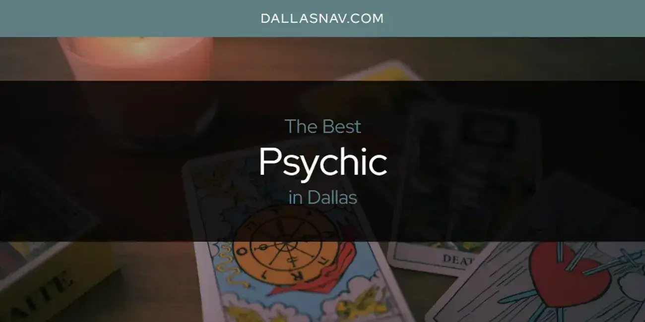 Dallas' Best Psychic [Updated 2024]