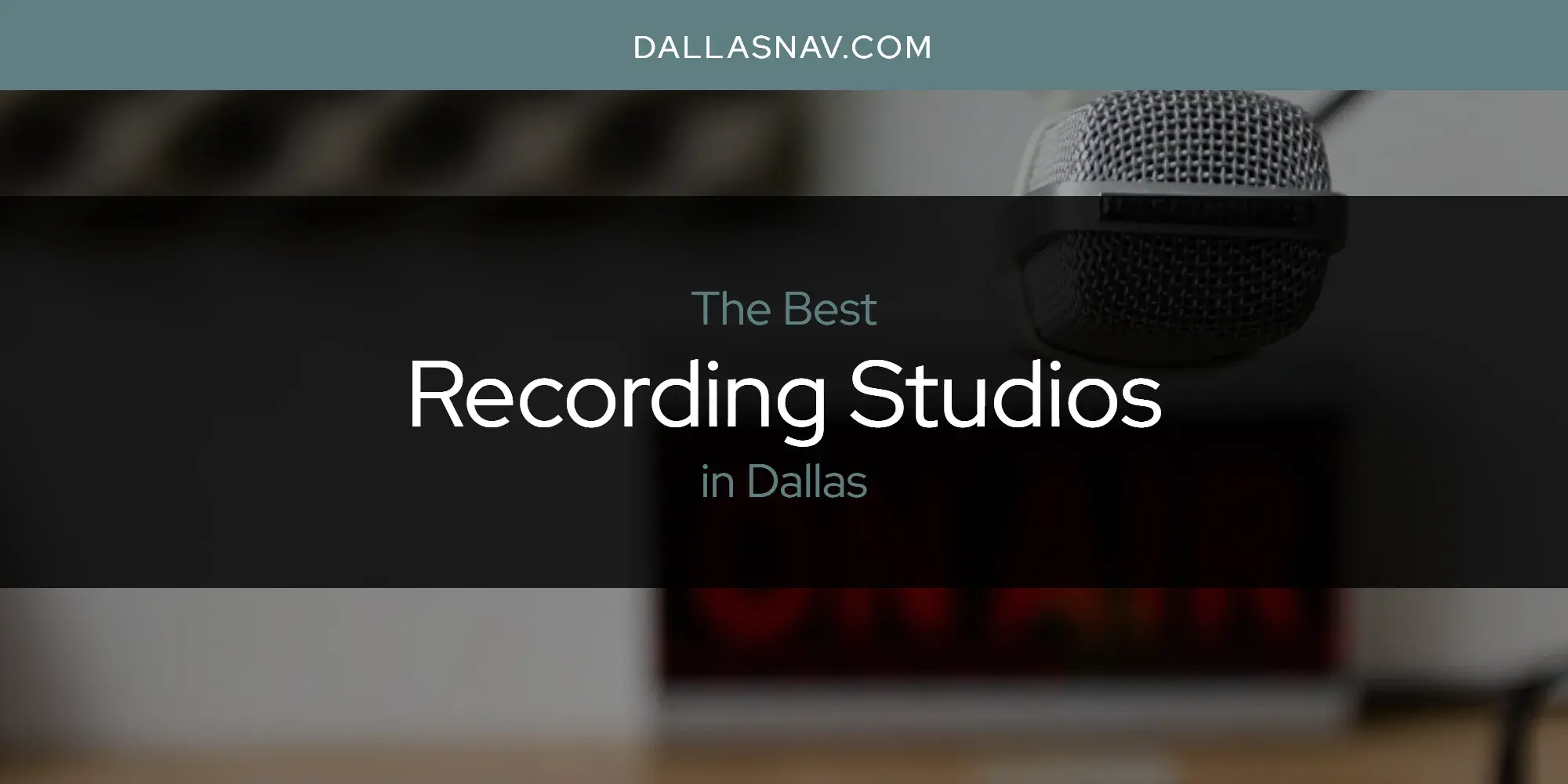Dallas' Best Recording Studios [Updated 2024]