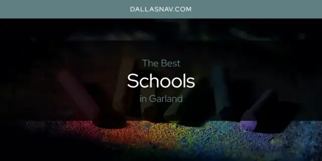Garland's Best Schools [Updated 2024]