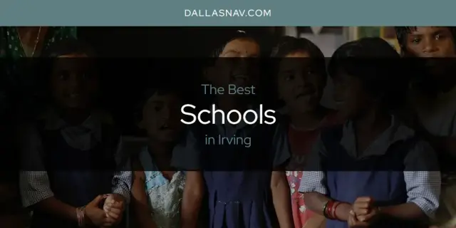 Irving's Best Schools [Updated 2024]